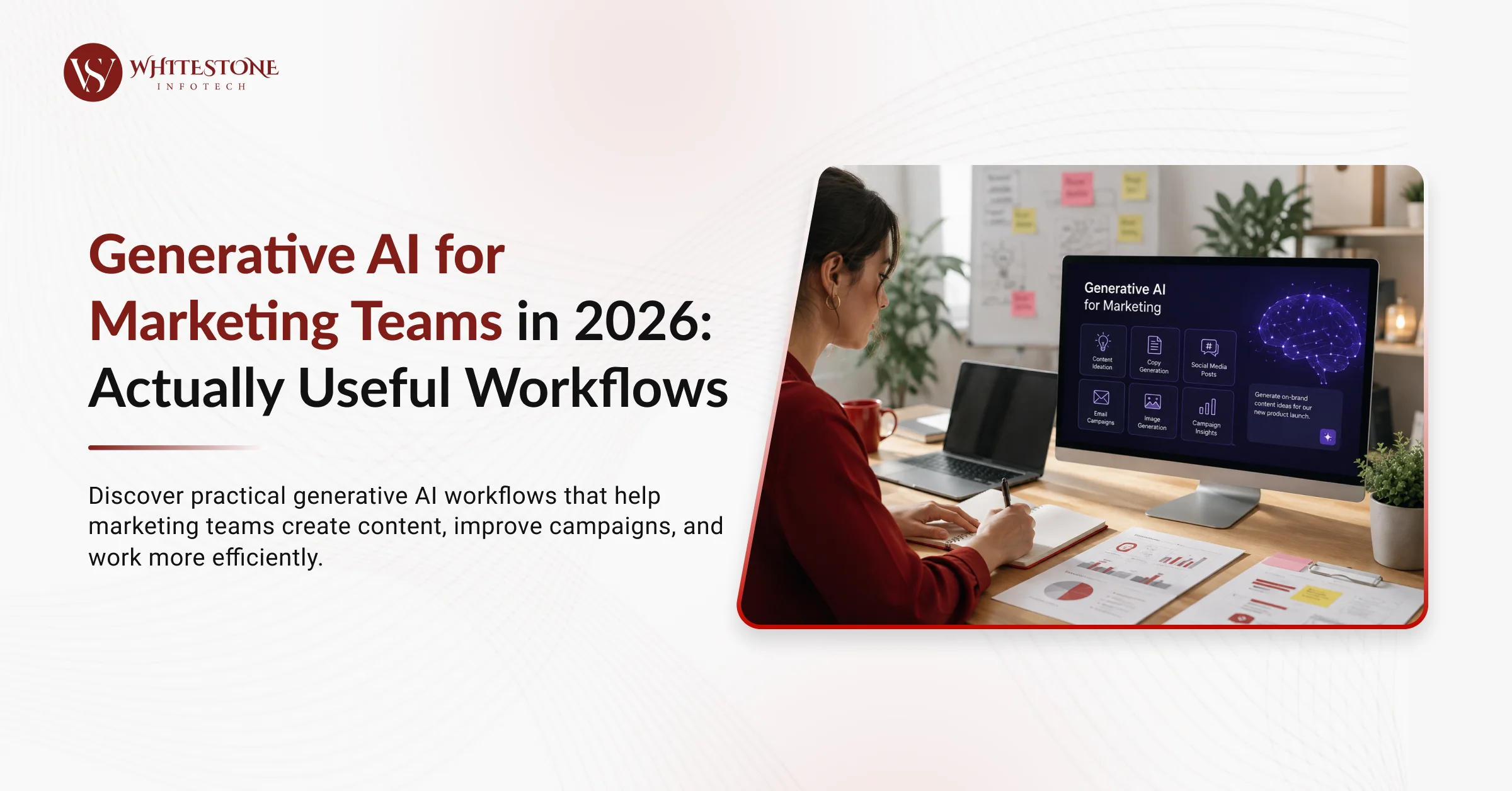 Generative AI for Marketing Teams in 2026: Actually Useful Workflows